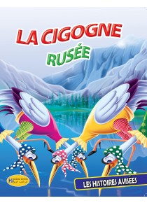 La cigogne rusée