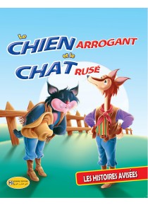 Le Chien Arrogant et Le Chat Rusé