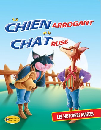 Le Chien Arrogant et Le Chat Rusé