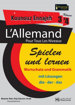 KOUNOUZ ENNAJEH SPIELEN UND LERNEN      3 & 4 Klasse