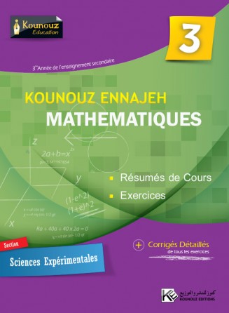 KOUNOUZ ENNAJAH MATH 3ème Section SCIENCES EXPERIMENTALES