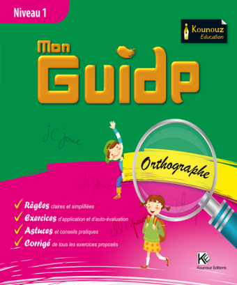 Mon Guides « orthographe »  Niveau 1